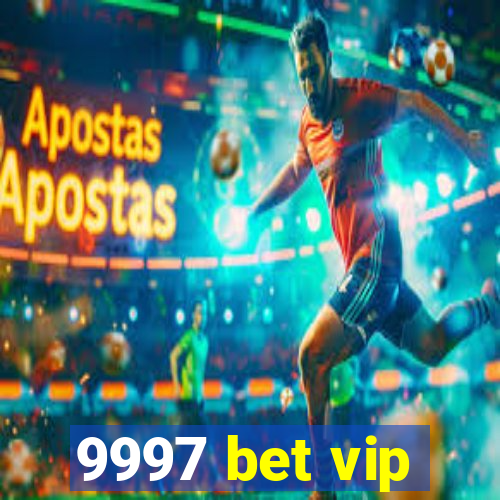 9997 bet vip